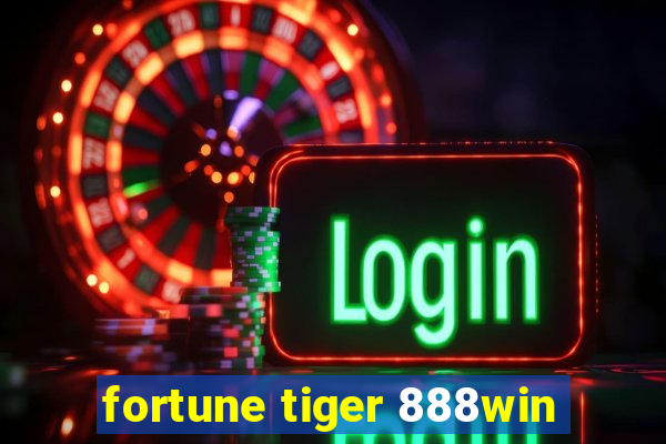 fortune tiger 888win